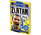 Fotbollsstjärnor: Zlatan äger