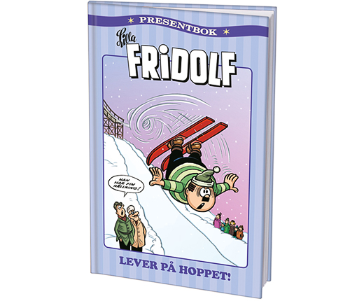 Lilla Fridolf Presentbok: Lever på hoppet!